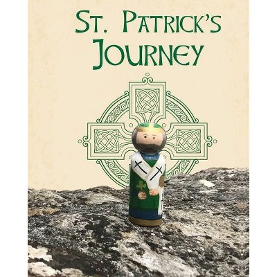 St. Patrick's Journey - (Peg Saints) by  Calee M Lee (Paperback)