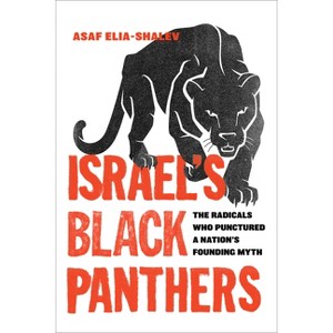 Israel's Black Panthers - by  Asaf Elia-Shalev (Hardcover) - 1 of 1