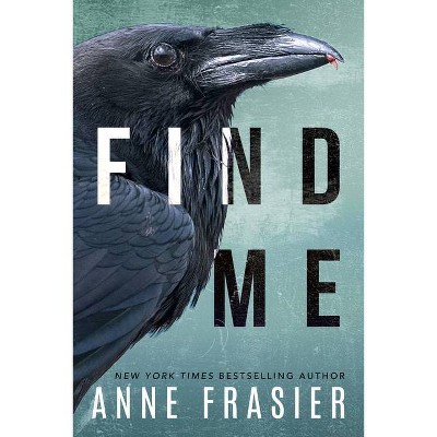 Find Me - (Inland Empire) by  Anne Frasier (Paperback)