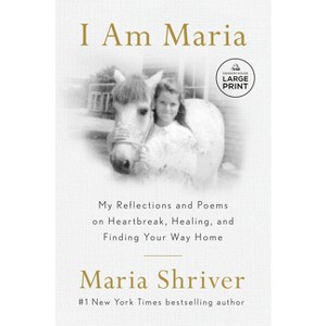 I Am Maria - Large Print by  Maria Shriver (Paperback) - 1 of 1