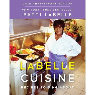 LaBelle Cuisine - by  Patti LaBelle (Hardcover)