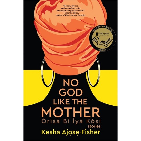 No God Like the Mother - by  Kesha Ajose-Fisher (Paperback) - image 1 of 1