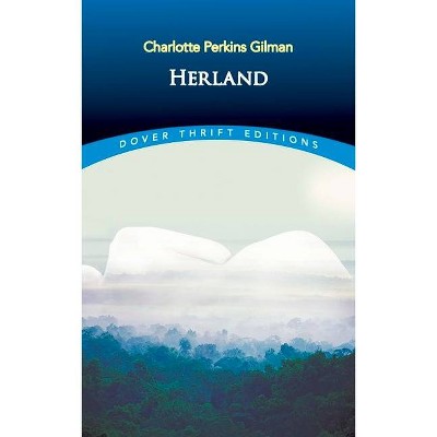 Herland - (Dover Thrift Editions) by  Charlotte Perkins Gilman (Paperback)