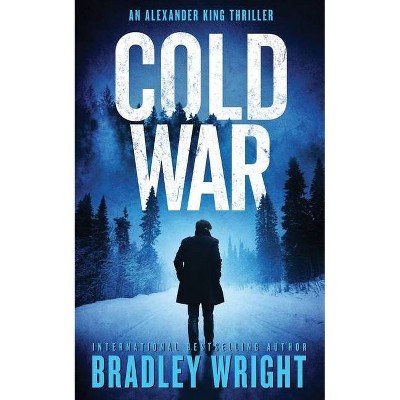 Cold War - (Alexander King) by  Bradley Wright (Paperback)