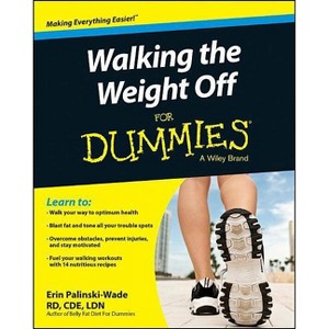 Walking the Weight Off for Dummies - by  Erin Palinski-Wade (Paperback) - 1 of 1