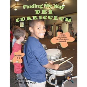 Finding My Way DEI Curriculum - by  Mary Birdsell & Jo Meserve Mach (Paperback) - 1 of 1