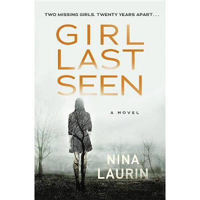 Girl Last Seen -  by Nina Laurin (Paperback)