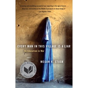 Every Man in This Village Is a Liar - by  Megan K Stack (Paperback) - 1 of 1