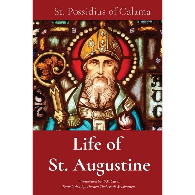 Life of St. Augustine - by  St Possidius of Calama & D P Curtin (Paperback)