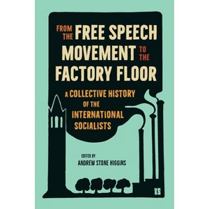 From the Free Speech Movement to the Factory Floor - by Andrew Higgins - 1 of 1