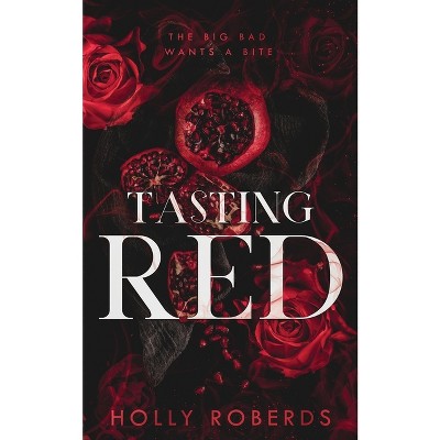 Tasting Red - (Lost Girls) by  Holly Roberds (Paperback)