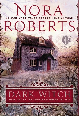 Dark Witch: Book One of The Cousins O'Dwyer Trilogy (Paperback) by Nora Roberts