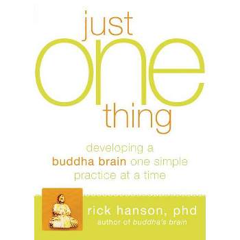 Just One Thing - by  Rick Hanson (Paperback)