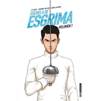 Escuela de Esgrima. Volumen 1 (Antes Fence. Vol. 1) - by  Various Authors (Paperback)