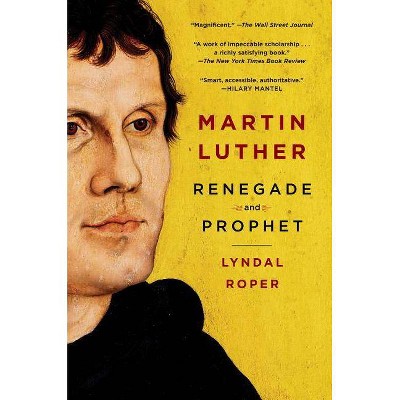 Martin Luther - by  Lyndal Roper (Paperback)