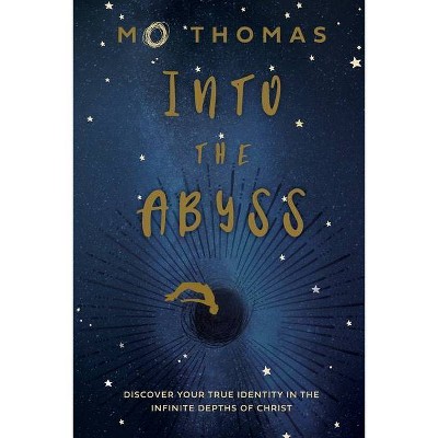 Into the Abyss - by  Mo Thomas (Paperback)