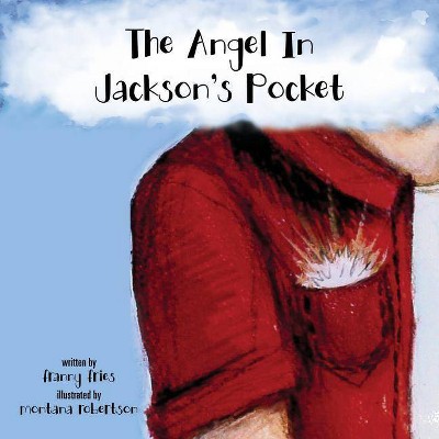 The Angel In Jackson's Pocket - by  Franny Fries (Paperback)