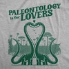 Womens Funny T Shirts Paleontology Is For Lovers Sarcastic Dinosaur Tee For Ladies - Crazy Dog Women's T Shirt - 2 of 4