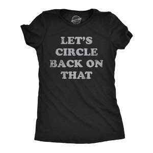 Womens Lets Circle Back On That Funny T Shirt Procrastination Novelty Tee For Ladies - Crazy Dog Women's T Shirt - 1 of 4