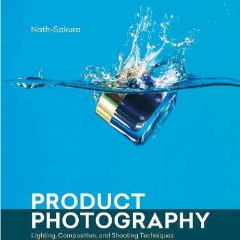 Product Photography - by  Nath-Sakura (Paperback)