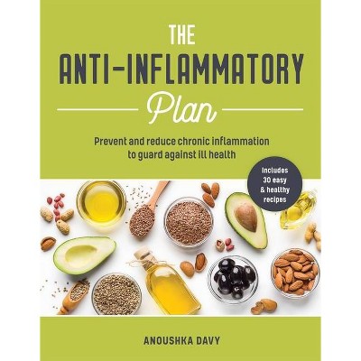 Anti-Inflammatory Plan - by  Anoushka Davy (Paperback)