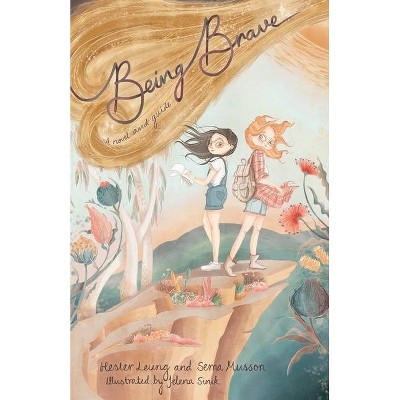 Being Brave - by  Hester Leung & Sema Musson (Paperback)