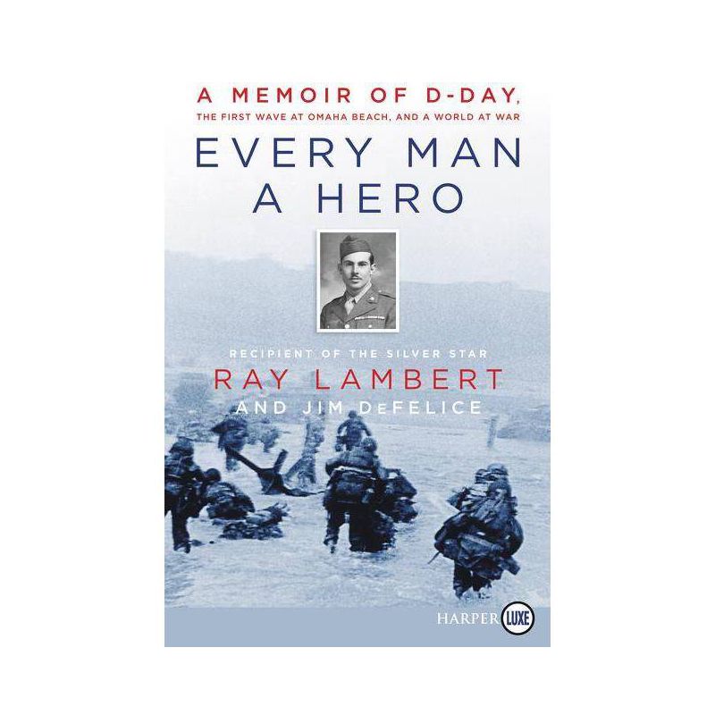Every Man a Hero - Large Print by  Ray Lambert & Jim DeFelice (Paperback), 1 of 2