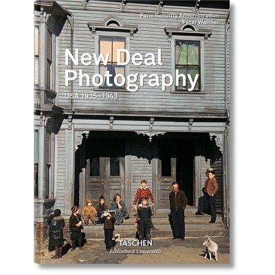 New Deal Photography. USA 1935-1943 - (Bibliotheca Universalis) by  Peter Walther (Hardcover)