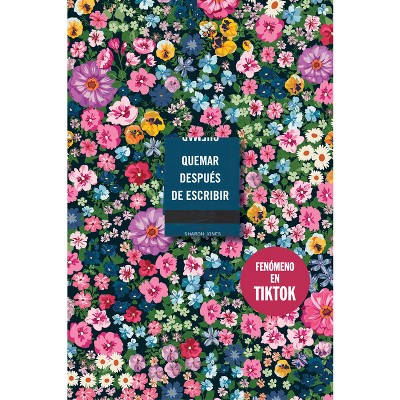Quemar Después de Escribir (Edición Oficial Flores)/ Burn After Writing (Oficial Flowers Edition) - by  Sharon Jones (Paperback)
