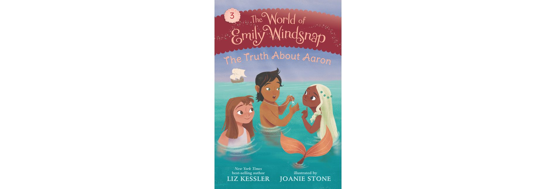 The World of Emily Windsnap: The Truth about Aaron - by Liz Kessler