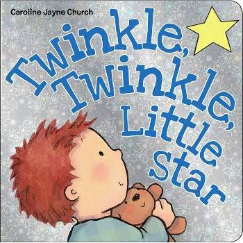 Twinkle, Twinkle, Little Star by Caroline Jayne Church (Board Book)