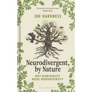 Neurodivergent, by Nature - by  Joe Harkness (Hardcover) - 1 of 1