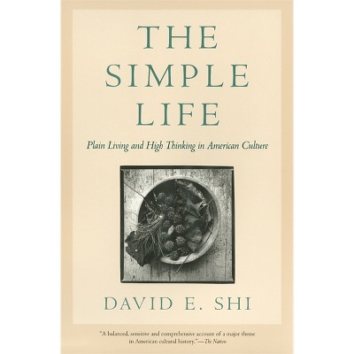 The Simple Life - by  David E Shi (Paperback)