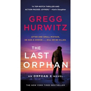 The Last Orphan - (Orphan X) by  Gregg Hurwitz (Paperback) - 1 of 1