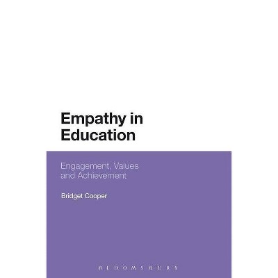 Empathy in Education - by  Bridget Cooper & Cooper Bridget (Paperback)