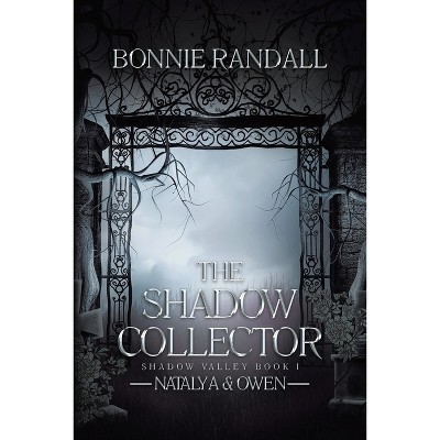 The Shadow Collector - by  Bonnie Randall (Paperback)