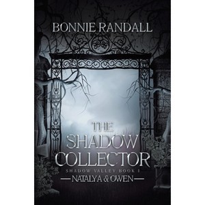 The Shadow Collector - by  Bonnie Randall (Paperback) - 1 of 1