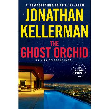 The Ghost Orchid - Large Print by  Jonathan Kellerman (Paperback)