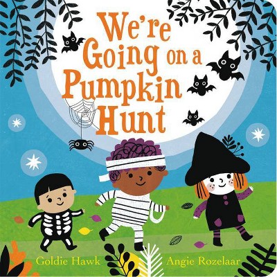 We're Going on a Pumpkin Hunt - by Goldie Hawk