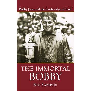 The Immortal Bobby - by Ron Rapoport
