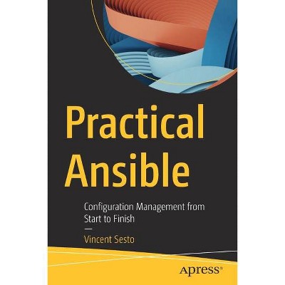 Practical Ansible - by  Vincent Sesto (Paperback)