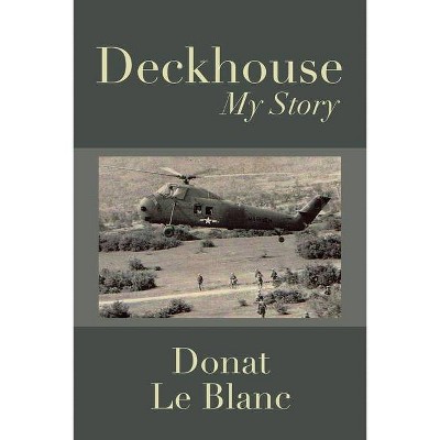 Deckhouse - by  Donat Le Blanc (Paperback)