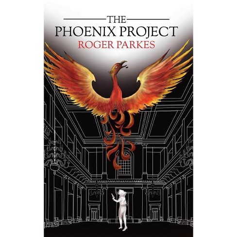 The Phoenix Project - By Roger Parkes (hardcover) : Target