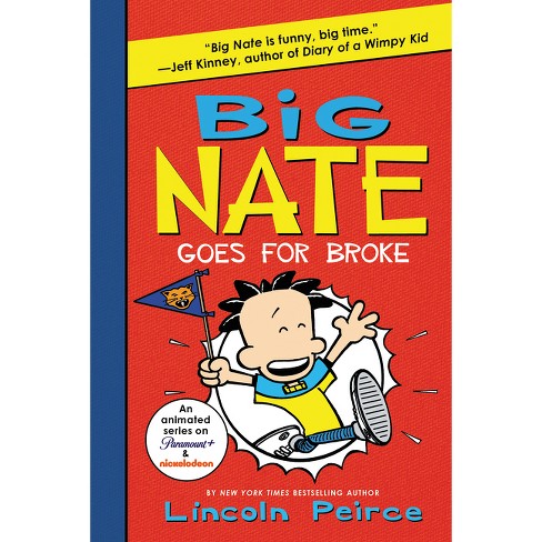 Big Nate Goes For Broke - By Lincoln Peirce (paperback) : Target
