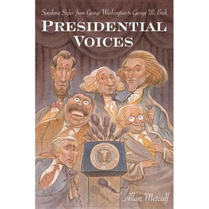 Presidential Voices - by  Allan Metcalf (Paperback) - 1 of 1