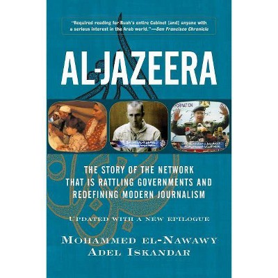 Al-Jazeera - by  Mohammed El-Nawawy & Adel Iskandar (Paperback)