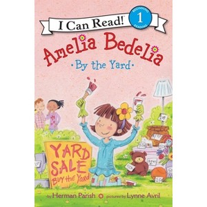 Amelia Bedelia by the Yard - (I Can Read Level 1) by  Herman Parish (Paperback) - 1 of 1