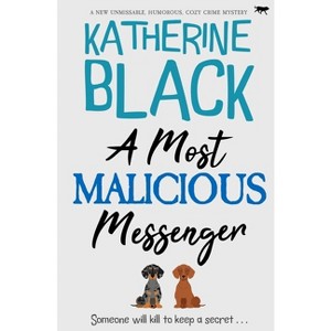 A Most Malicious Messenger - by  Katherine Black (Paperback) - 1 of 1