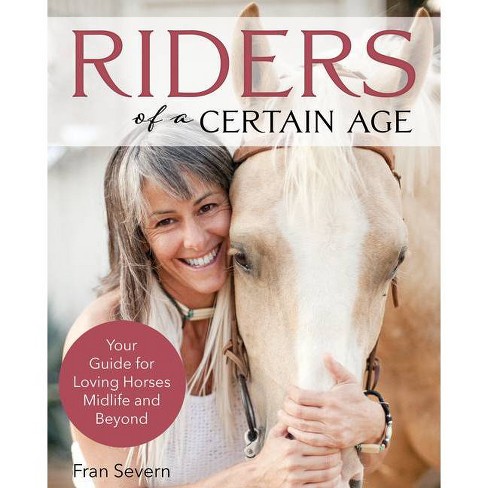 Riders of a Certain Age - by  Fran Severn (Paperback) - image 1 of 1