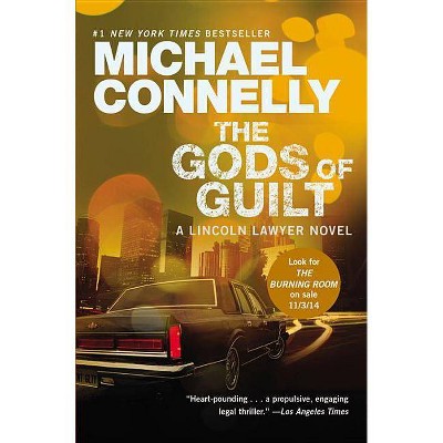 The Gods of Guilt - (Lincoln Lawyer Novel) by  Michael Connelly (Paperback)